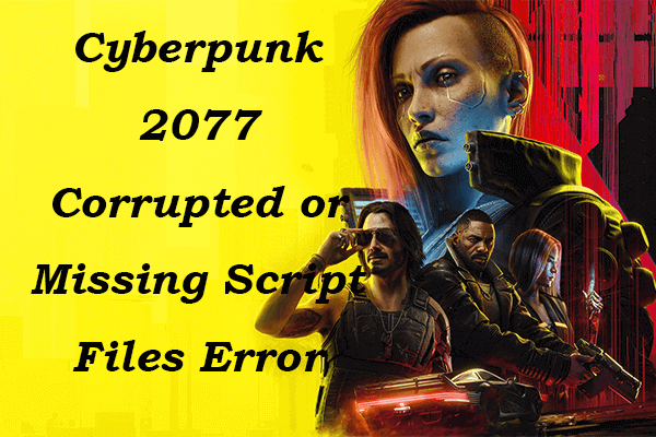 Beheben Sie den Fehler „Cyberpunk 2077 beschädigte oder fehlende Skriptdateien'.