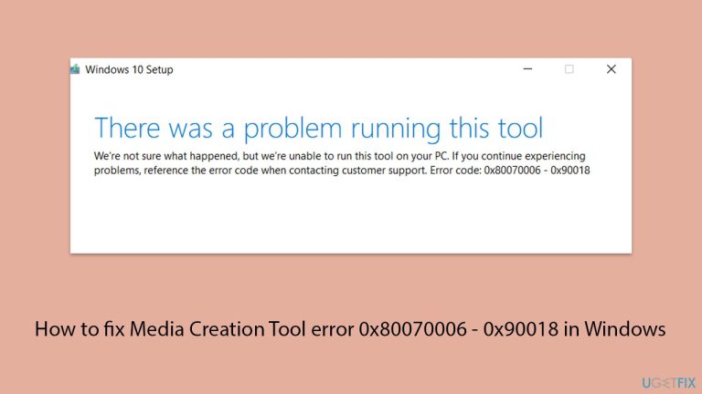 Wie behebe ich den Media Creation Tool-Fehler 0x80070006 – 0x90018 in Windows?