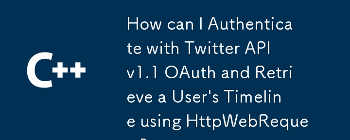 Bagaimanakah saya boleh Mengesahkan dengan Twitter API v1.1 OAuth dan Dapatkan Garis Masa Pengguna menggunakan HttpWebRequest?