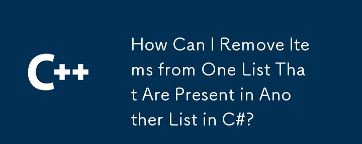 Wie kann ich Elemente aus einer Liste entfernen, die in einer anderen Liste in C# vorhanden sind?