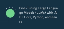 使用 .NET Core、Python 和 Azure 微調大型語言模型 (LLM)