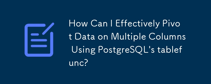如何使用 PostgreSQL 的 tablefunc 有效地透視多個欄位上的資料？