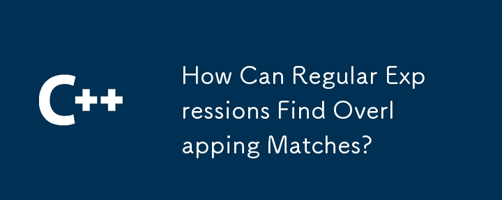 How Can Regular Expressions Find Overlapping Matches?