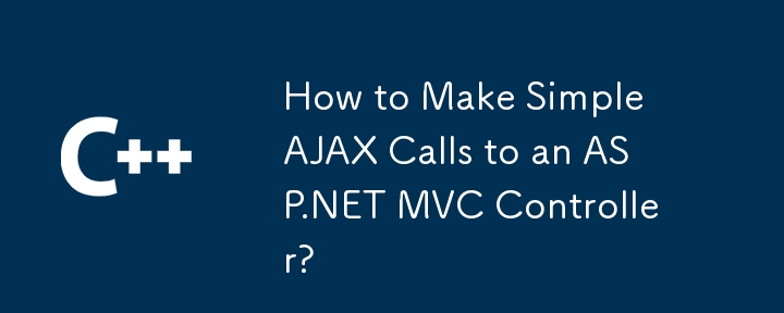 Bagaimana untuk Membuat Panggilan AJAX Mudah kepada Pengawal ASP.NET MVC?