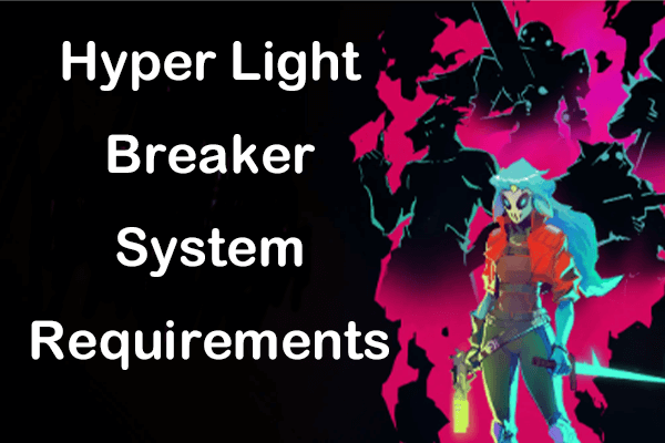 Hyper Light Breaker 系統需求：你能執行它嗎？