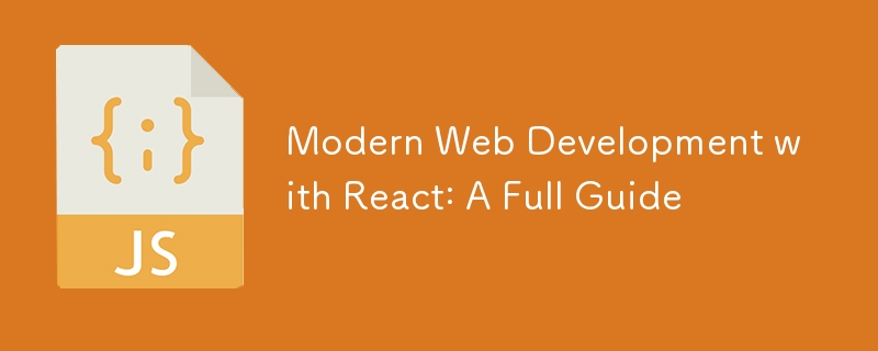 Pembangunan Web Moden dengan React: Panduan Penuh