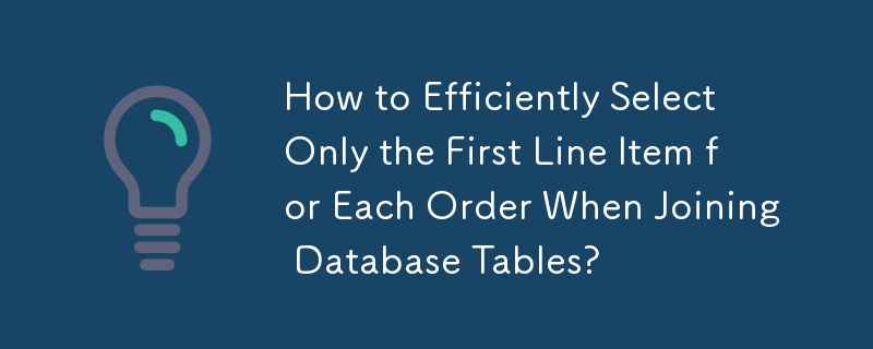 Bagaimana untuk Cekap Memilih Item Baris Pertama untuk Setiap Pesanan Apabila Menyertai Jadual Pangkalan Data?