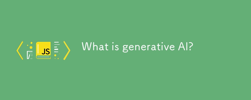 What is generative AI?