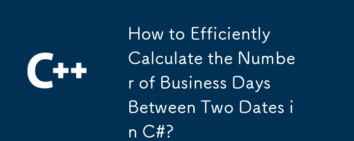 How to Efficiently Calculate the Number of Business Days Between Two Dates in C#?