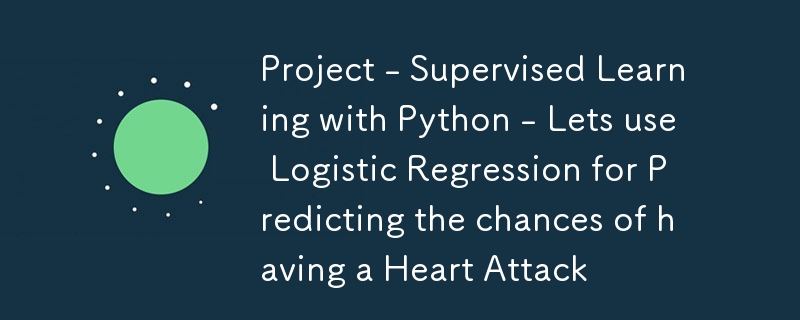 Projek - Pembelajaran Terselia dengan Python - Mari gunakan Regresi Logistik untuk Meramalkan peluang mendapat Serangan Jantung