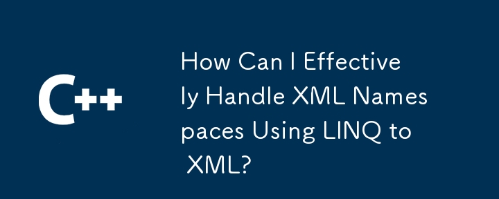 Comment puis-je gérer efficacement les espaces de noms XML à l'aide de LINQ to XML ?