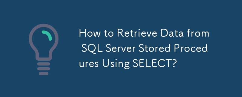 Wie rufe ich mit SELECT Daten aus gespeicherten SQL Server-Prozeduren ab?