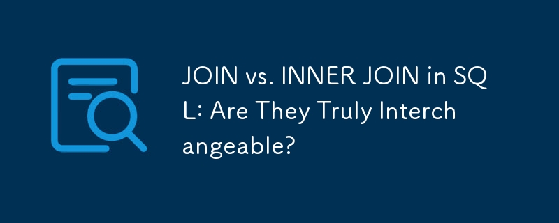 JOIN vs. INNER JOIN dalam SQL: Adakah Mereka Benar-benar Boleh Ditukar?