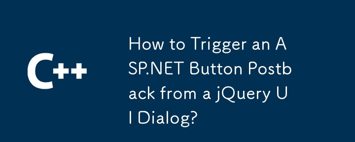 jQuery UI 대화 상자에서 ASP.NET 버튼 포스트백을 트리거하는 방법은 무엇입니까?