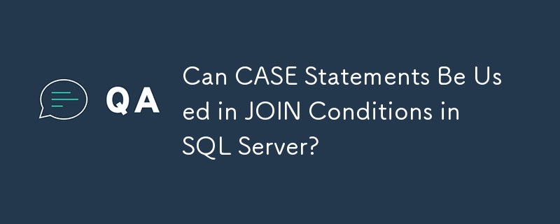 Les instructions CASE peuvent-elles être utilisées dans les conditions JOIN dans SQL Server ?