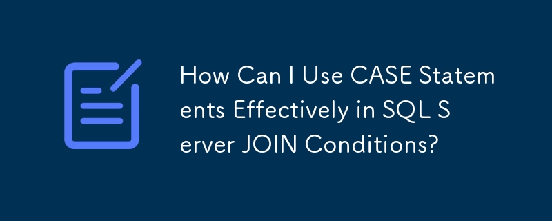 Comment puis-je utiliser efficacement les instructions CASE dans les conditions JOIN de SQL Server ?
