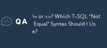 != or <>? Which T-SQL 'Not Equal' Syntax Should I Use?