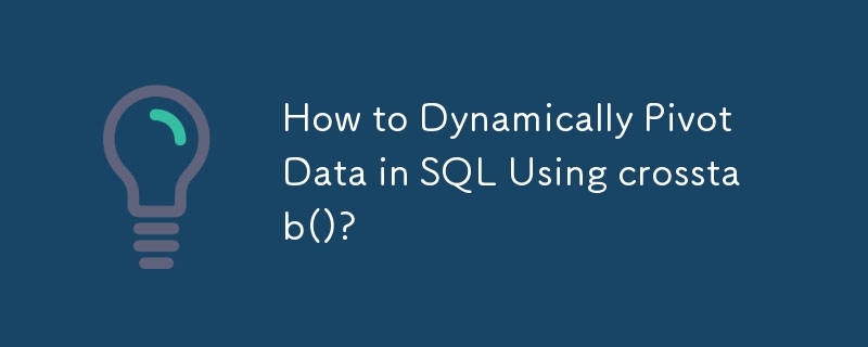 Bagaimana untuk Mengubah Data Secara Dinamik dalam SQL Menggunakan tab silang()?