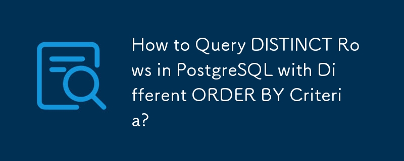 Comment interroger des lignes DISTINCT dans PostgreSQL avec différents critères ORDER BY ?