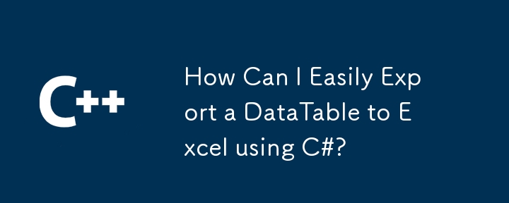 Bagaimanakah saya Boleh Mengeksport Jadual Data ke Excel dengan Mudah menggunakan C#?