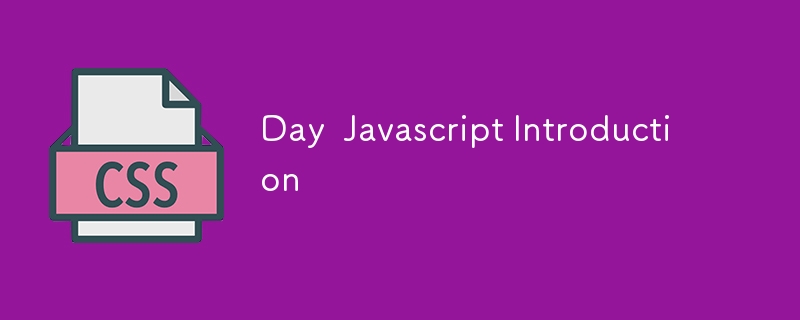 Day  Javascript Introduction