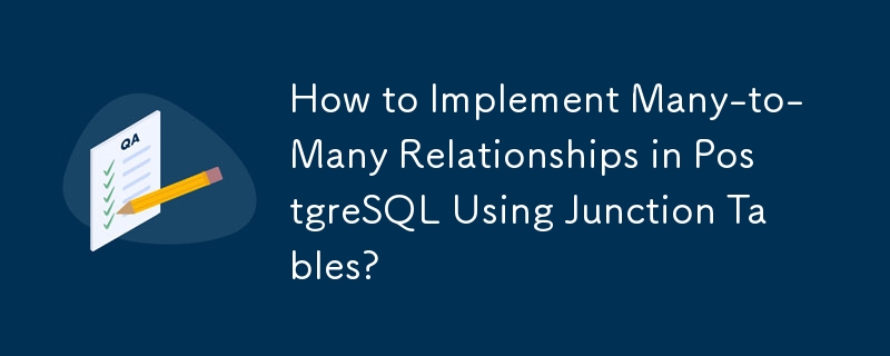 Wie implementiert man Viele-zu-Viele-Beziehungen in PostgreSQL mithilfe von Junction-Tabellen?