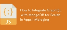 如何將 GraphQL 與 MongoDB 整合以實現可擴展應用程式 |行動部落格