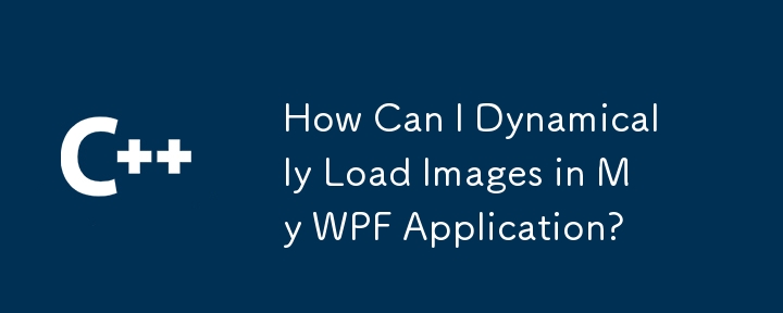 How Can I Dynamically Load Images in My WPF Application?