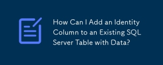 Comment puis-je ajouter une colonne d'identité à une table SQL Server existante avec des données ?