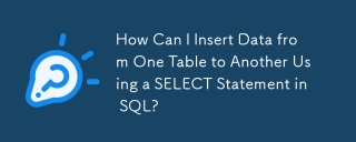 How Can I Insert Data from One Table to Another Using a SELECT Statement in SQL?
