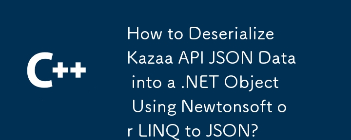 Comment désérialiser les données JSON de l'API Kazaa dans un objet .NET à l'aide de Newtonsoft ou LINQ to JSON ?