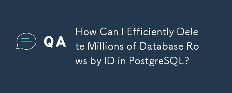 Comment puis-je supprimer efficacement des millions de lignes de base de données par ID dans PostgreSQL?