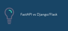 FastAPI 與 Django/Flask