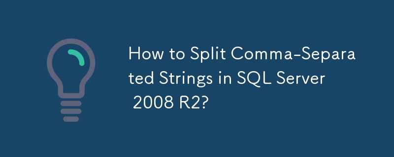 Bagaimana untuk memisahkan rentetan yang dipisahkan koma di SQL Server 2008 R2?