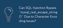 由於字元編碼問題，SQL 注入能否繞過「mysql_real_escape_string()」？