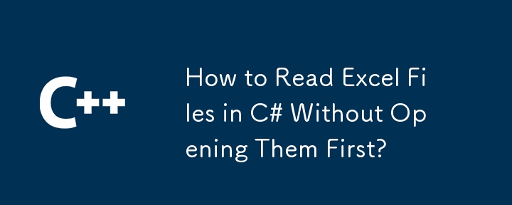 How to Read Excel Files in C# Without Opening Them First?