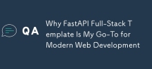 為什麼 FastAPI 全端模板是我現代 Web 開發的首選