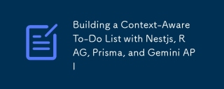 Building a Context-Aware To-Do List with Nestjs, RAG, Prisma, and Gemini API