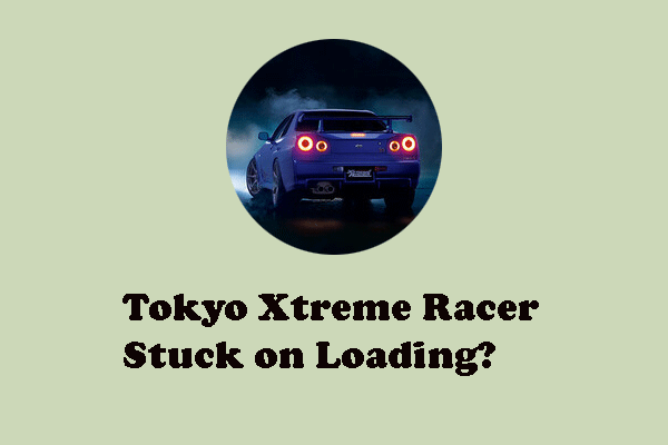 Tokyo Xtreme Racer bleibt beim Laden hängen? Lernen Sie hier 4 Wege