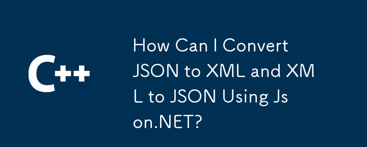 Wie kann ich JSON mit JSON.net in XML und XML in JSON konvertieren?