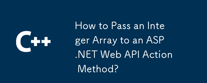 Wie übergebe ich ein Integer-Array an eine ASP.NET-Web-API-Aktionsmethode?