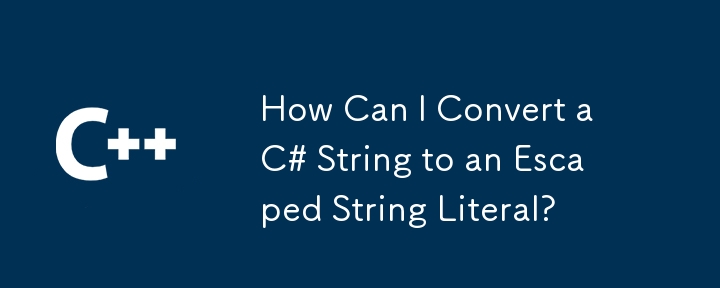 How Can I Convert a C# String to an Escaped String Literal?