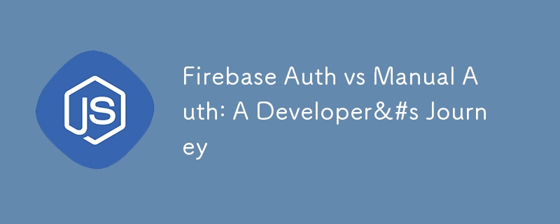 Firebase Auth VS Manual Auth: Eine Entwicklerreise