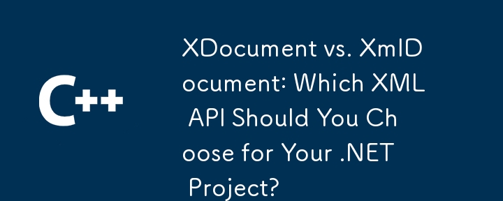 Xdocument vs. Xmldocument：您應該為.NET項目選擇哪個XML API？