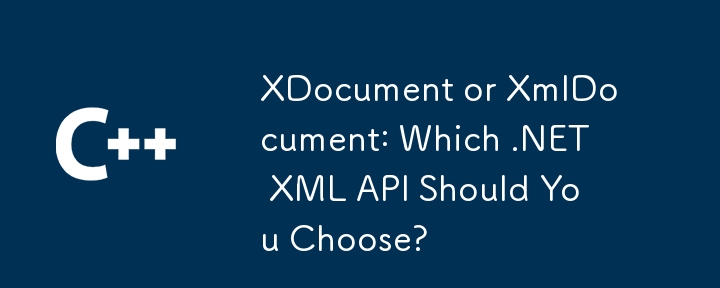 XDocument oder xmldocument: Welche .NET XML -API sollten Sie wählen?