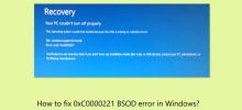 如何修復Windows中的0xC0000221 BSOD錯誤？