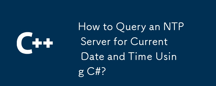 Wie kann ich einen NTP -Server für das aktuelle Datum und die aktuelle Uhrzeit mit C#abfragen?