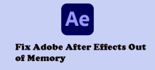 3個修復了Adobe After After Effects的ADOBE，從Windows上的記憶中脫離記憶