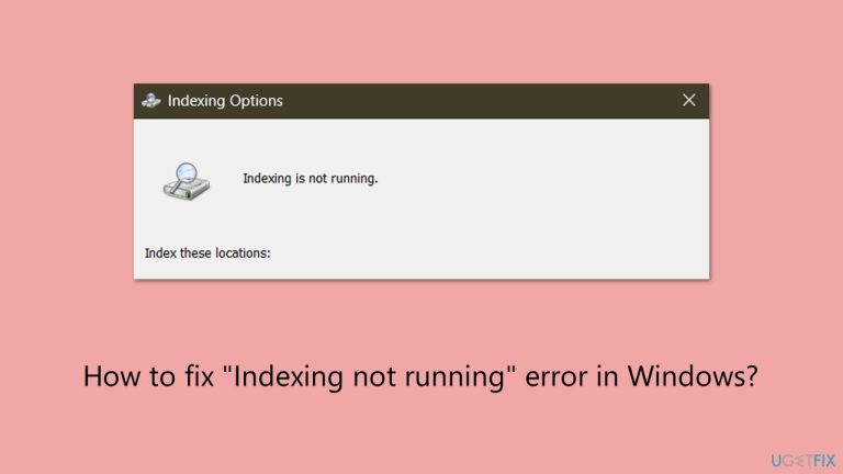 How to fix 'Indexing not running' error in Windows?