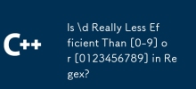 Is \d Really Less Efficient Than [0-9] or [0123456789] in Regex?